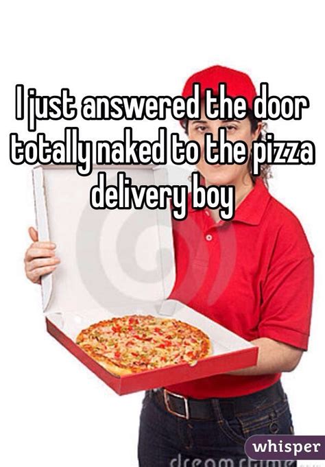 Categories: <strong>delivery</strong> flashers. . Naked for pizza delivery